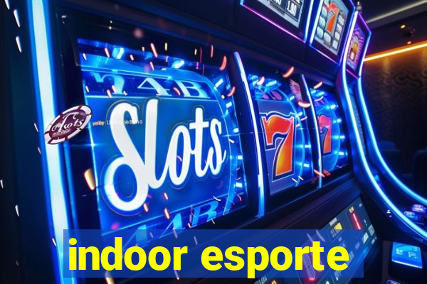 indoor esporte