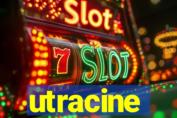 utracine