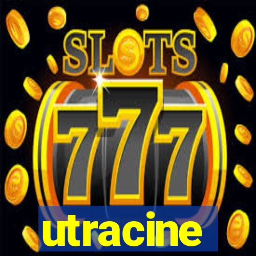 utracine