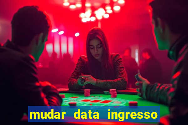 mudar data ingresso beto carrero