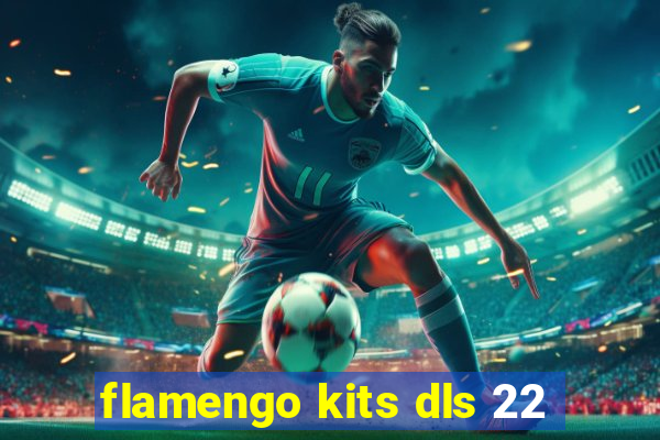 flamengo kits dls 22