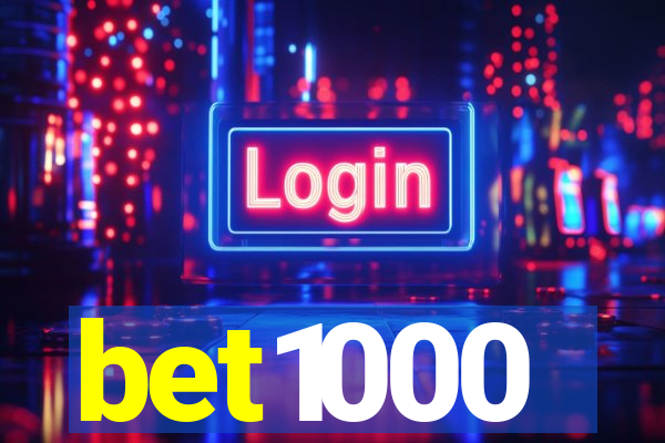 bet1000