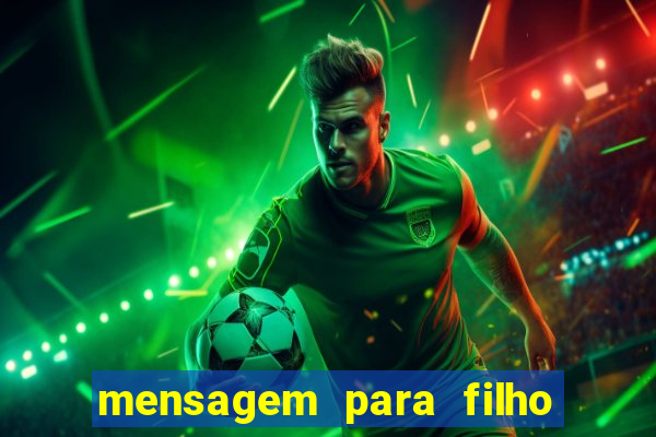mensagem para filho jogador de futebol