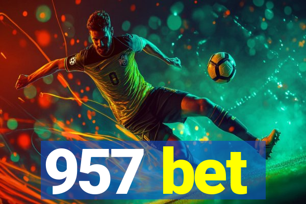 957 bet