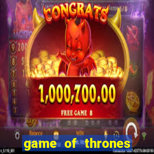game of thrones dublado online