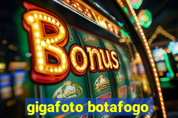 gigafoto botafogo
