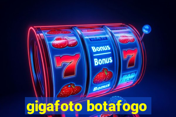gigafoto botafogo