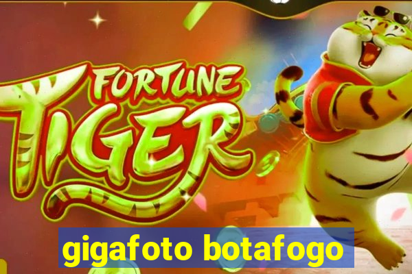 gigafoto botafogo