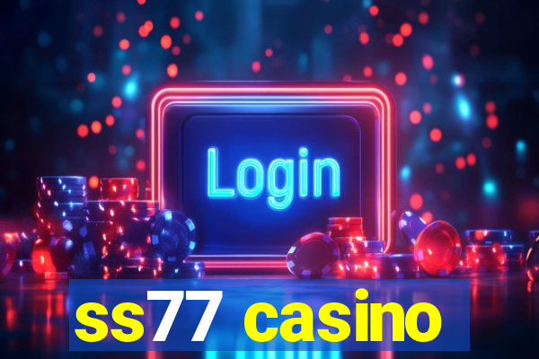 ss77 casino