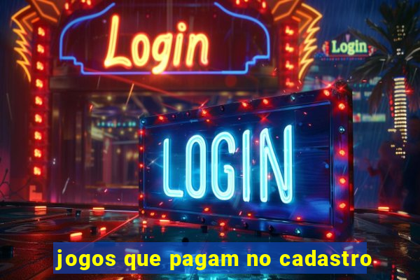 jogos que pagam no cadastro