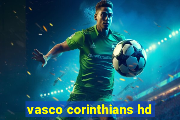 vasco corinthians hd