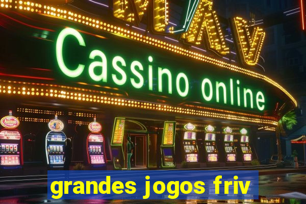 grandes jogos friv