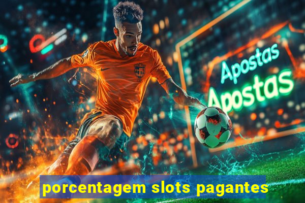porcentagem slots pagantes