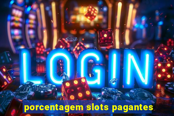 porcentagem slots pagantes