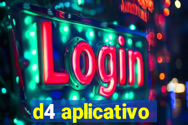d4 aplicativo