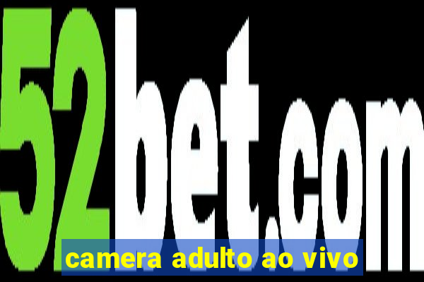 camera adulto ao vivo