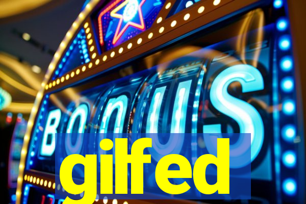 gilfed