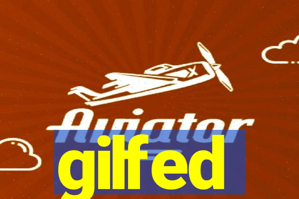 gilfed