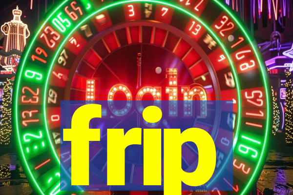 frip