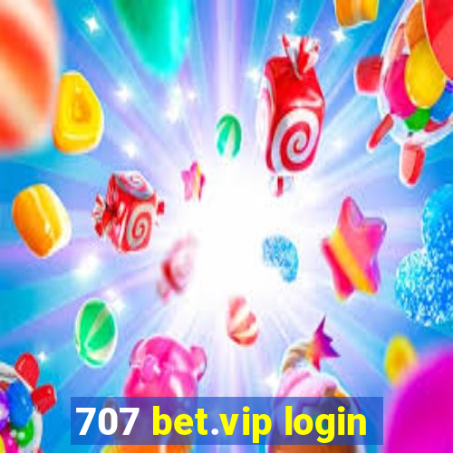 707 bet.vip login