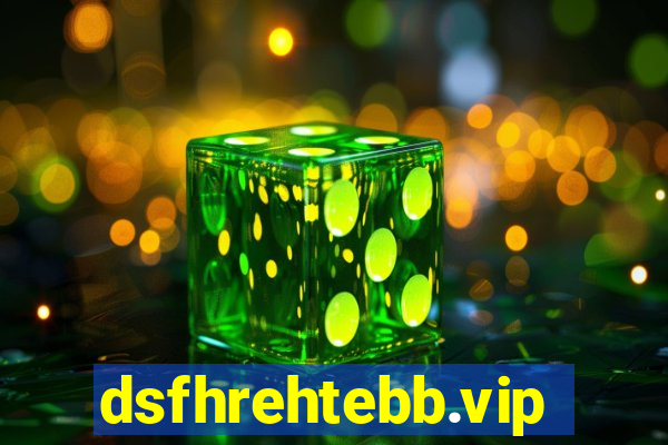dsfhrehtebb.vip