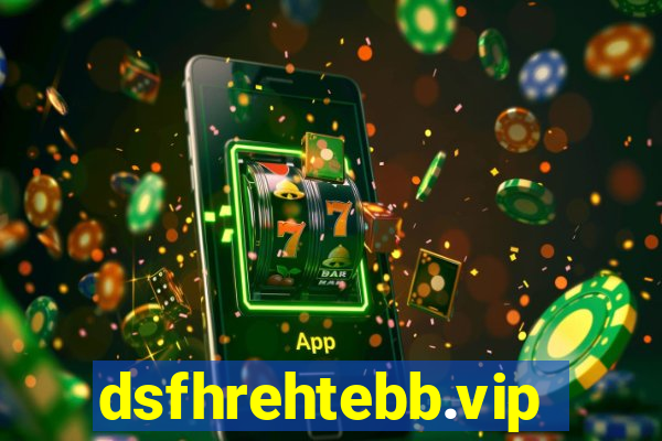 dsfhrehtebb.vip