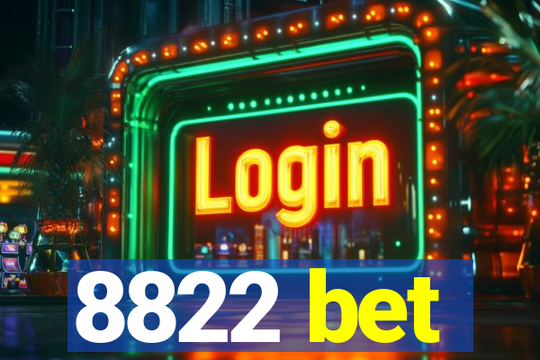 8822 bet