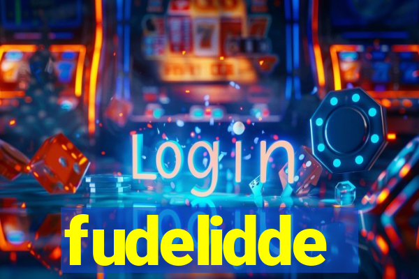 fudelidde