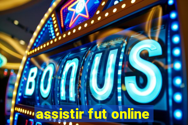 assistir fut online