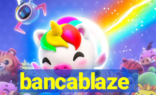 bancablaze