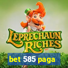 bet 585 paga