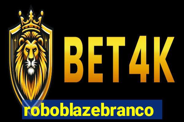 roboblazebranco