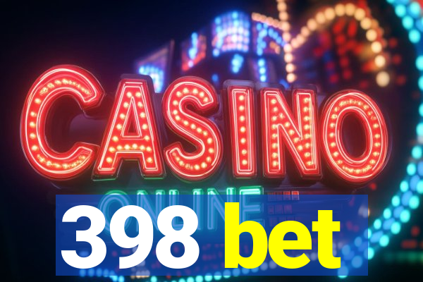 398 bet