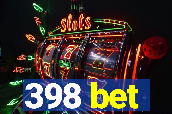 398 bet