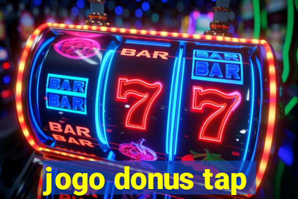 jogo donus tap