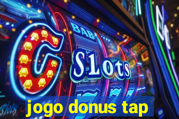jogo donus tap