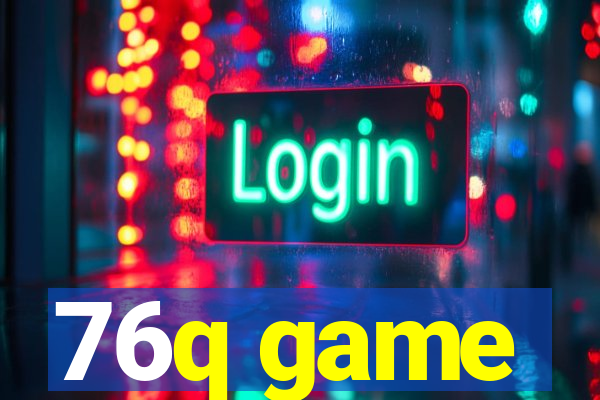 76q game