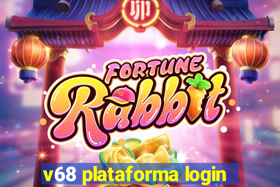 v68 plataforma login