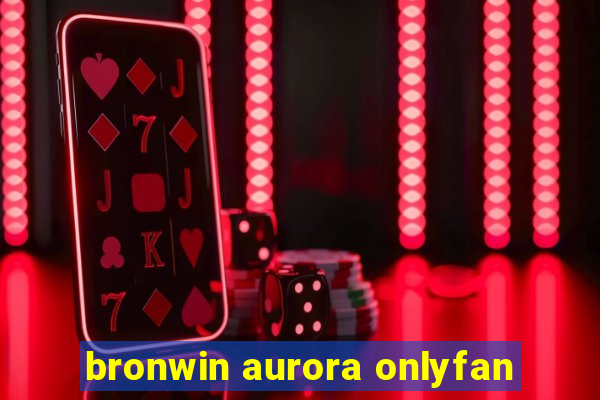 bronwin aurora onlyfan