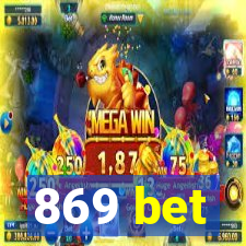 869 bet