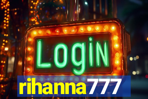 rihanna777