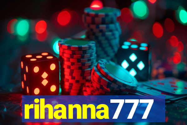 rihanna777