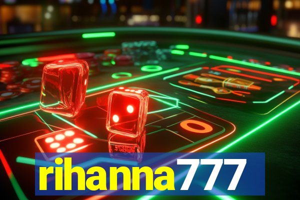 rihanna777