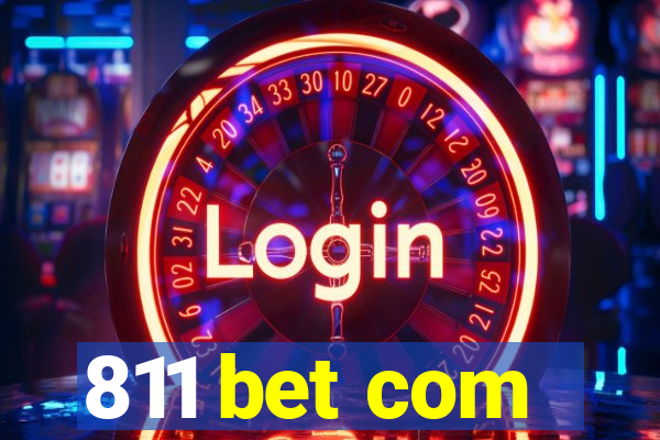 811 bet com