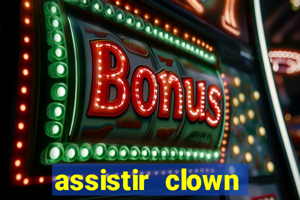assistir clown (2014 dublado mega filmes)