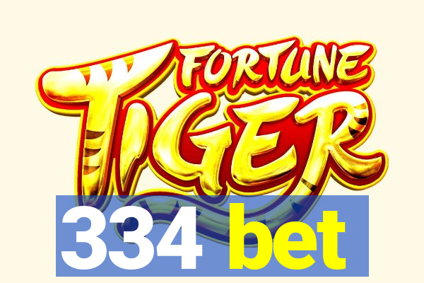334 bet
