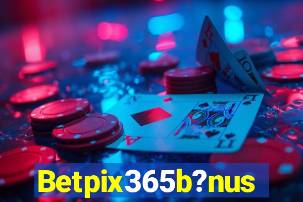 Betpix365b?nus