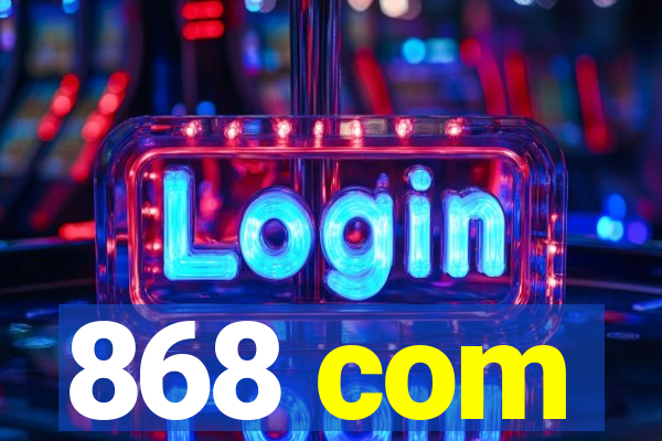 868 com