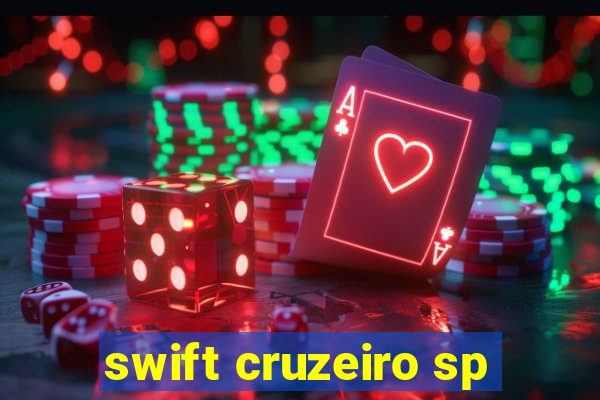 swift cruzeiro sp