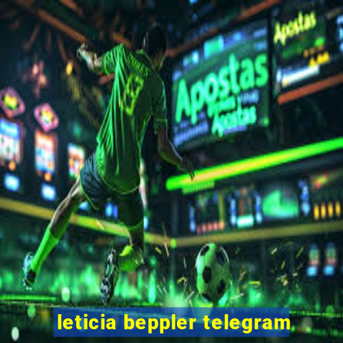 leticia beppler telegram
